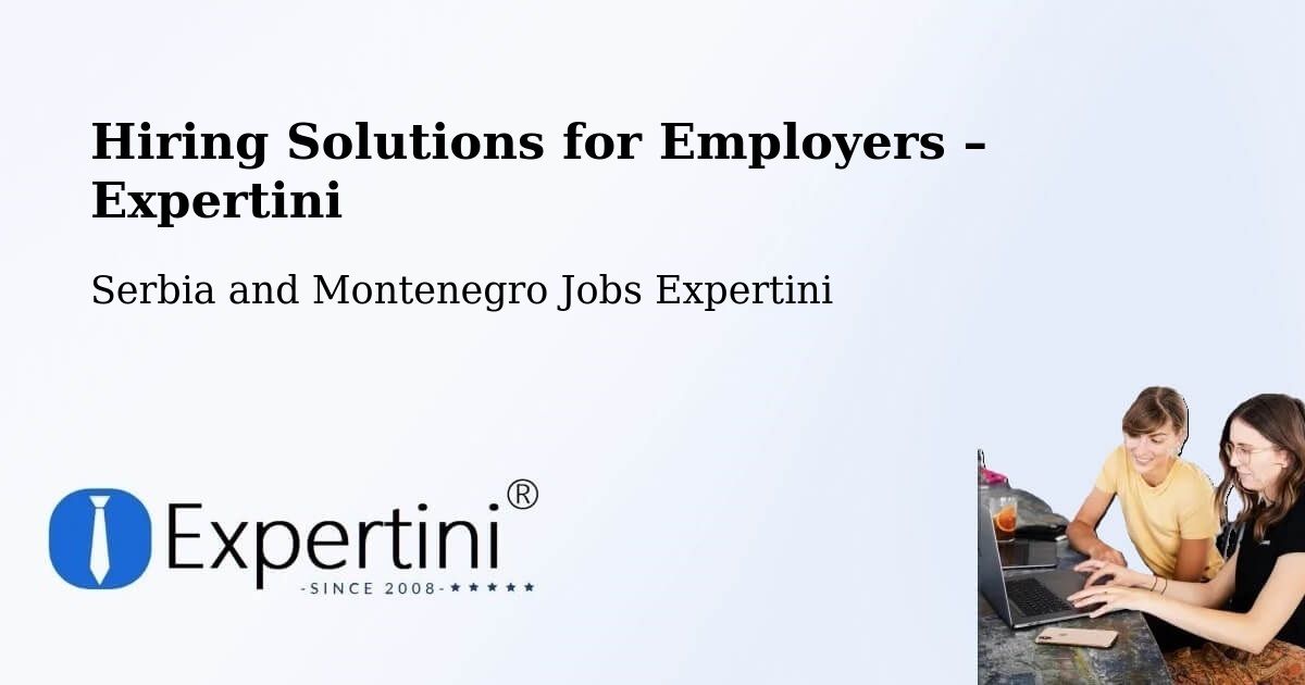 Hiring Solutions for Employers in Brossard - Brossard, Serbia and Montenegro Jobs Expertini