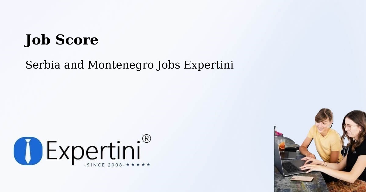 Job Score & Job Description Score Tool – Brossard - Serbia and Montenegro Jobs Expertini