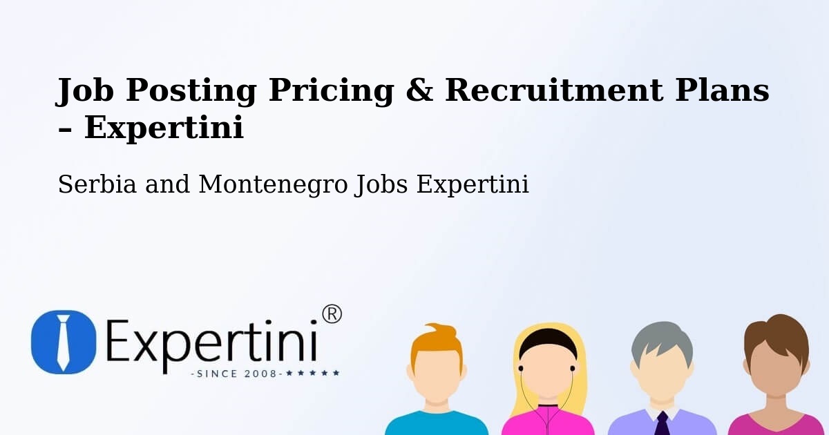 Job Posting Pricing & Recruitment Plans – Brossard - Brossard, Serbia and Montenegro Jobs Expertini